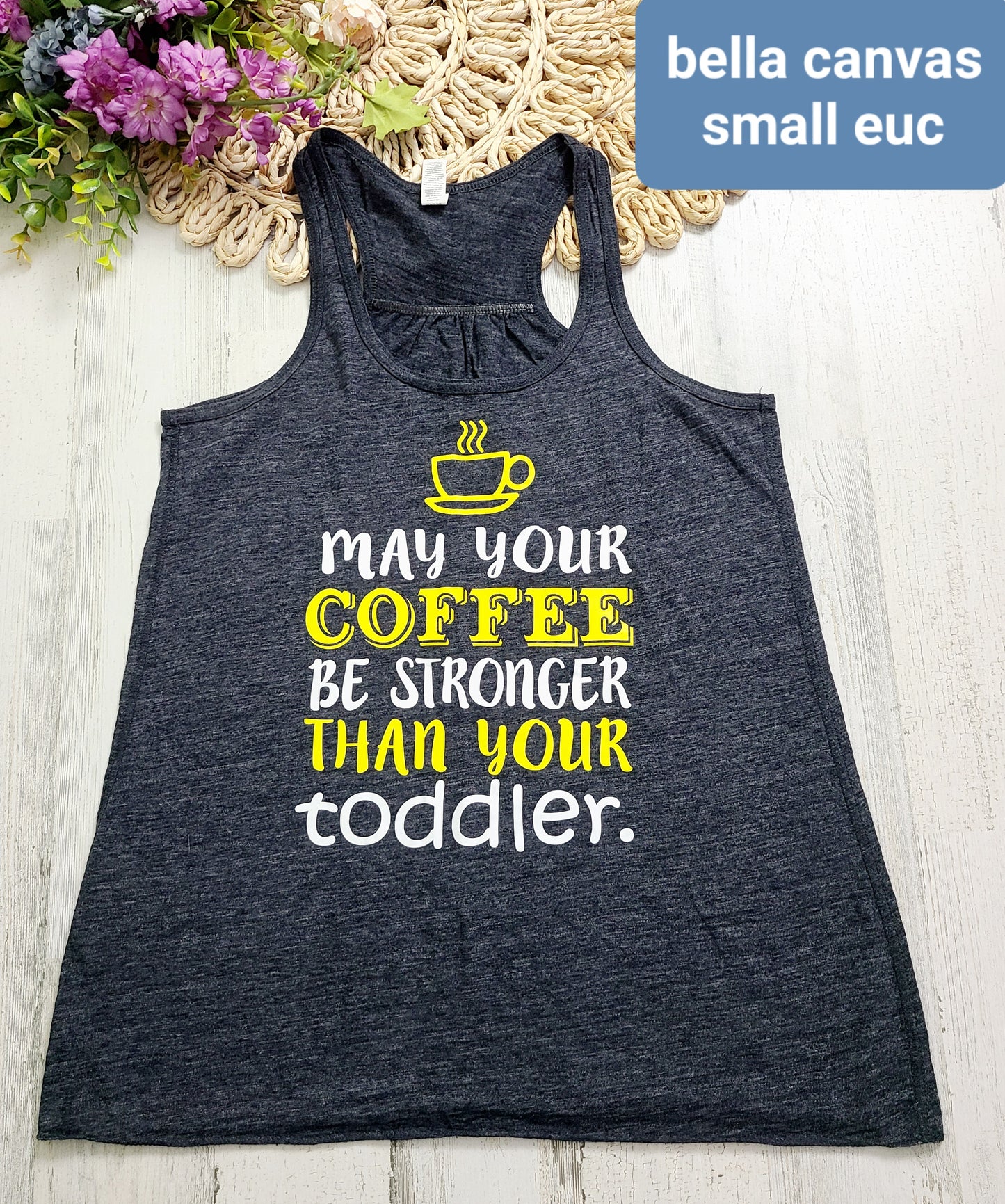 coffee and toddlers tank bella canvas